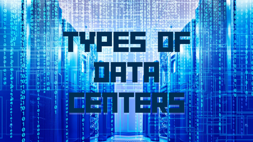 Types of Data Centers