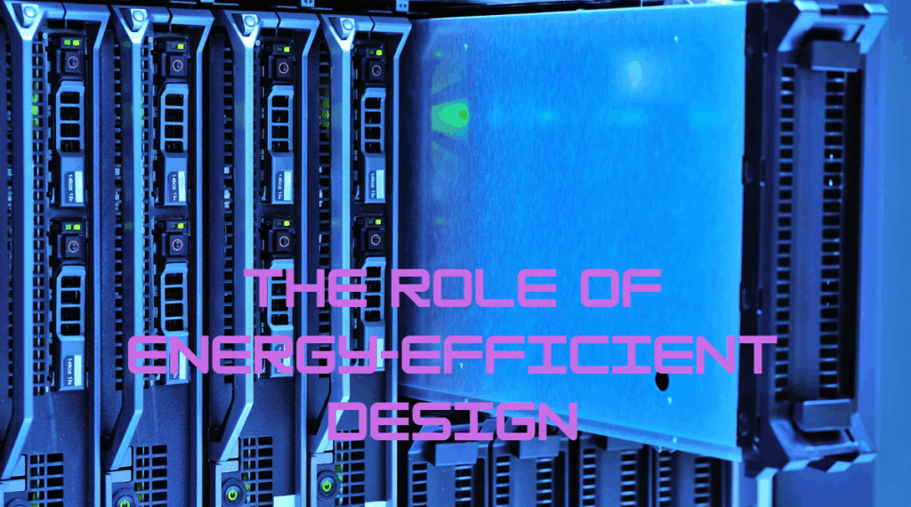 the role of energy efficient design