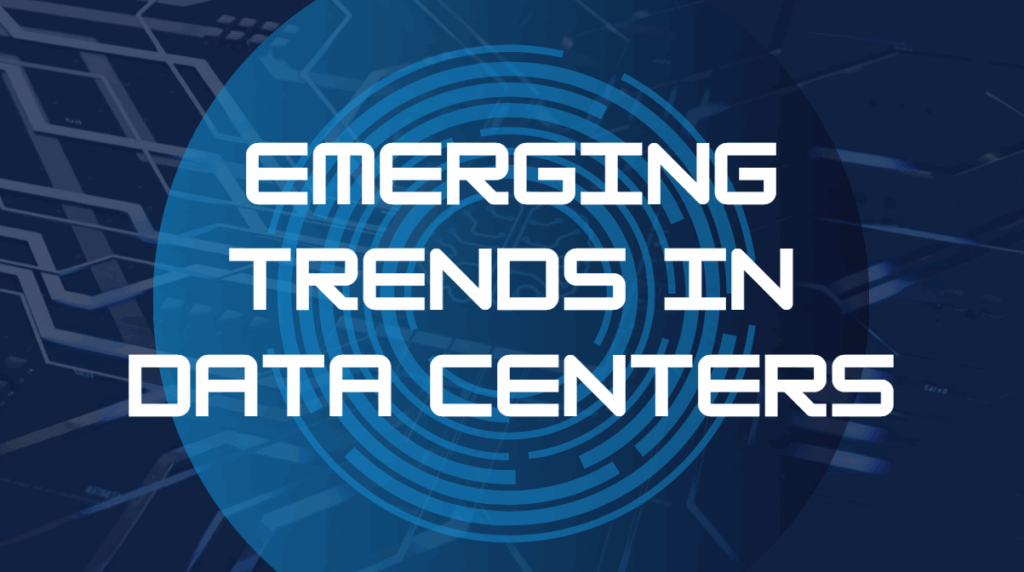 emerging trends in data centers